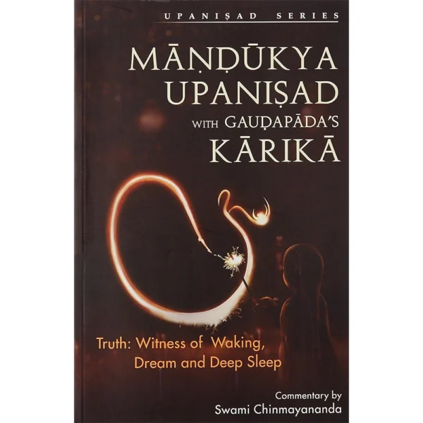 Mandukya Upanishad With Gaudapada's Karika and Shankara's Commentary