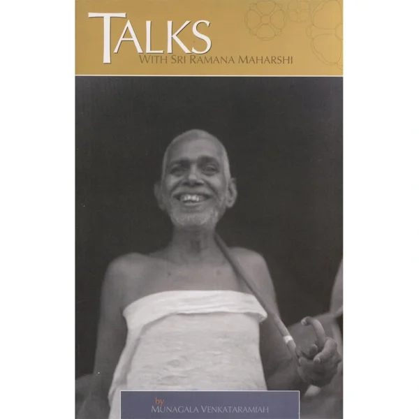 Talks with Sri Ramana Maharshi